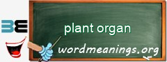 WordMeaning blackboard for plant organ